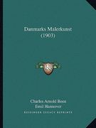 Danmarks Malerkunst (1903) (en Danés)