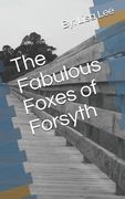 The Fabulous Foxes of Forsyth (en Inglés)