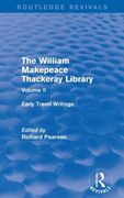 The William Makepeace Thackeray Library: Volume II - Early Travel Writings (en Inglés)