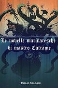 Le novelle marinaresche di mastro Catrame (en Italiano)