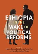 Ethiopia in the Wake of Political Reforms (en Inglés)