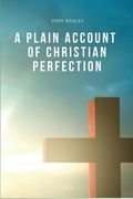 A Plain Account of Christian Perfection: Easy-to-Read Layout (en Inglés)