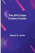 The byu Solar Cooker (en Inglés)