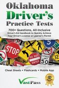 Oklahoma Driver's Practice Tests: 700+ Questions, All-Inclusive Driver's Ed Handbook to Quickly achieve your Driver's License or Learner's Permit (Che (en Inglés)