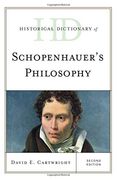 Historical Dictionary of Schopenhauer's Philosophy (Historical Dictionaries of Religions, Philosophies, and Movements Series)