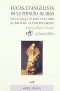 LUCAS EVANGELISTA DE LA TERNURA DE DIOS