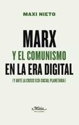 Marx y el Comunismo en la era Digital (y Ante la Crisis Eco-Social Planetaria)