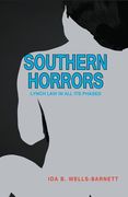Southern Horrors: Lynch Law in All Its Phases (en Inglés)