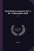 Great Work in America (Vol. 2, No. 7) (November 1926): 2-7 (en Inglés)