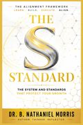 The S Standard. The Systems and Standards That Protect Your Growth (en Inglés)