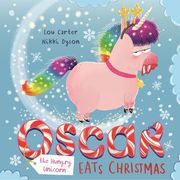 Oscar the Hungry Unicorn Eats Christmas (en Inglés)