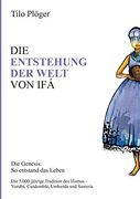 DIE ENTSTEHUNG DER WELT VON IFÁ (German Edition) (en Alemán)