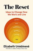The Reset: Ideas to Change how we Work and Live