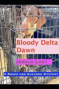 Bloody Delta Dawn: A Roger and Suzanne mystery (en Inglés)