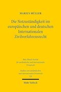 Die Notzustandigkeit Im Europaischen Und Deutschen Internationalen Zivilverfahrensrecht (en Alemán)