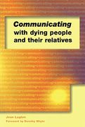 Communicating with Dying People and Their Relatives (en Inglés)
