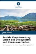 Soziale Verantwortung, Vision des Ökosystems und Konsumverhalten (en Alemán)