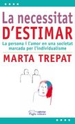 La necessitat d'estimar: La persona i l'amor en una societat marcada per l'individualisme (L'Expert) (in Catalan)