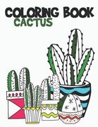 Cactus Coloring Book: Cactus nad Succulent Coloring Designs for Kids and Adults (en Inglés)