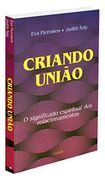 Criando União: O Significado Espiritual dos Relacionamentos (en Portugués)