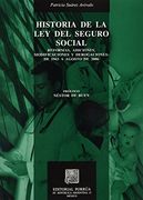 historia de la ley del seguro social. reformas adiciones modificaciones y derogaciones de 1943 a...