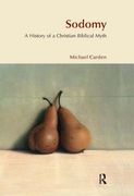 Sodomy: A History of a Christian Biblical Myth (en Inglés)