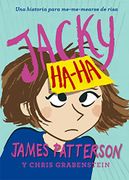 Jacky Ha-Ha - James Patterson - La Galera, Sau