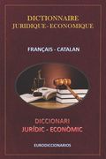 Dictionnaire Juridique Economique Français Catalan (en Francés)
