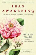 Iran Awakening: One Woman's Journey to Reclaim her Life and Country (en Inglés)