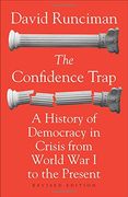 The Confidence Trap: A History of Democracy in Crisis From World war i to the Present - Revised Edition 