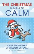 The CHRISTMAS Little Book Of Calm: Fun Christmas Gift Book of Quotations for Family, Friends & Coworkers! (en Inglés)