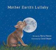 Mother Earth's Lullaby: A Song for Endangered Animals (Tilbury House Nature Book)