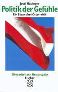 Politik der GefüHle: Ein Essay ÜBer ÖSterreich (en Alemán)