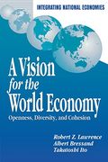 A Vision for the World Economy: Openness, Diversity, and Cohesion (en Inglés)