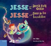 Jesse and the Snack Food Genie / Jesse Y El Genio de Los Bocadillos (en Inglés)