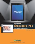 Aprender iWork para Ipad con 100 ejercicios prácticos (APRENDER...CON 100 EJERCICIOS PRÁCTICOS)