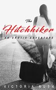 The Hitchhiker: An Erotic Adventure 