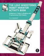 The Lego Mindstorms Robot Inventor Activity Book: A Beginner'S Guide to Building and Programming Lego Robots (en Inglés)