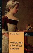 Cuentos para niños chicos y grandes (Lecturas graduadas)