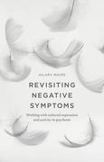 Revisiting Negative Symptoms: A Guide to Psychosocial Interventions for Mental Health Practitioners (en Anglais)