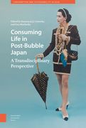 Consuming Life in Post-Bubble Japan: A Transdisciplinary Perspective (en Inglés)