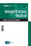 Filosofía y formación ética y ciudadana 1 : antología de lectura filosóficas