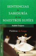 Sentencias de sabiduría de los maestros Sufíes (La Fuente (libros Olivo))