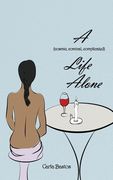 A (Cosmic, Comical, Complicated) Life Alone