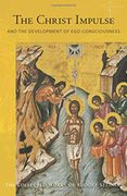 The Christ Impulse: And the Development of Ego-Consciousness (Cw 116) (en Inglés)