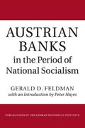 Austrian Banks in the Period of National Socialism (Publications of the German Historical Institute) (en Inglés)