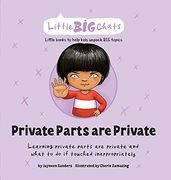 Private Parts are Private: Learning Private Parts are Private and What to do if Touched Inappropriately (Little big Chats) (en Inglés)
