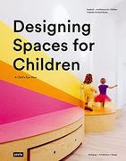 Designing Spaces for Children: A Child’S eye View 