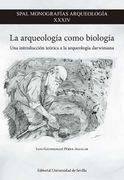 La Arqueología Como Biología: Una Introducción Teórica a la Arqueología Darwiniana