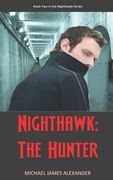 Nighthawk: The Hunter (en Inglés)